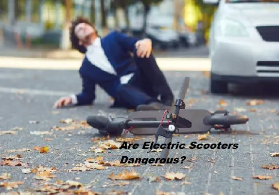 Are Electric Scooters Dangerous?